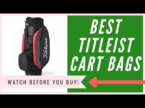 Best Titleist Golf Cart Bag - My Top 2 Picks