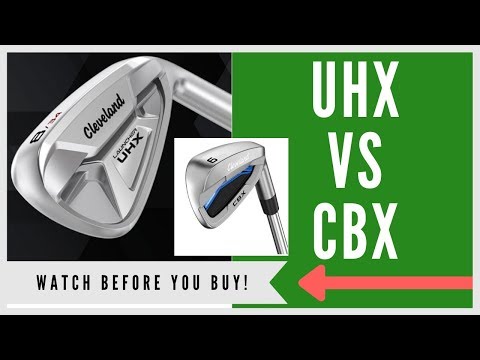 ✅ CLEVELAND UHX vs CBX IRONS