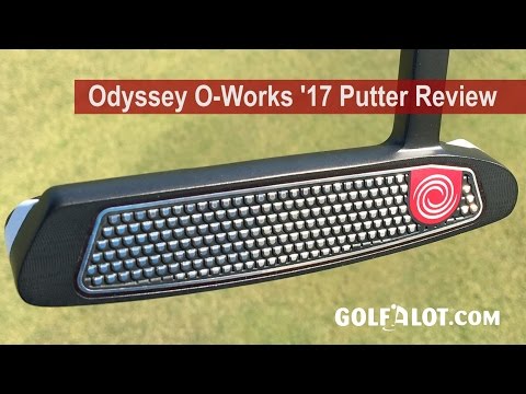 Callaway Odyssey O-Works &#039;17 Putter Review By Golfalot