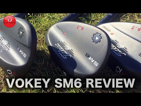 TITLEIST VOKEY SM6 WEDGES REVIEW